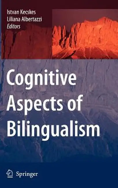 Cognitive Aspects of Bilingualism by Istvan Kecskes