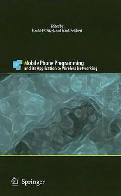 Mobile Phone Programming: And Its Application to Wireless Networking [With DVD] by Frank H. P. Fitzek