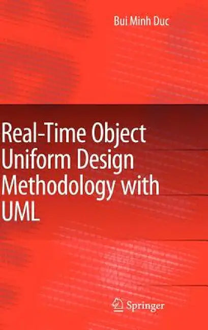 Real-Time Object Uniform Design Methodology with UML by Bui Minh Duc