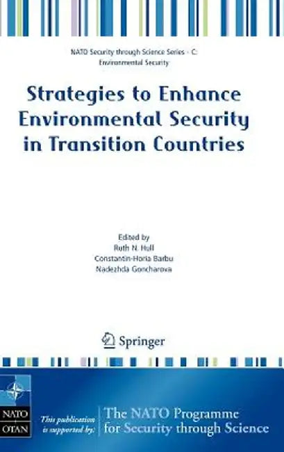 Strategies to Enhance Environmental Security in Transition Countries by Ruth N. Hull