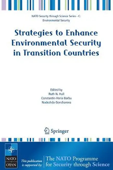 Strategies to Enhance Environmental Security in Transition Countries by Ruth N. Hull