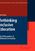 Rethinking Inclusive Education: The Philosophers of Difference in Practice by Julie Allan