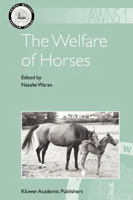 The Welfare of Horses by N. Waran