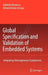 Global Specification and Validation of Embedded Systems: Integrating Heterogeneous Components by G. Nicolescu