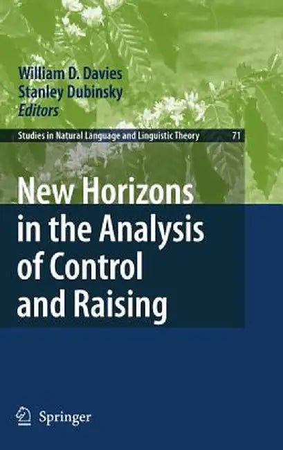 New Horizons in the Analysis of Control and Raising by William D. Davies