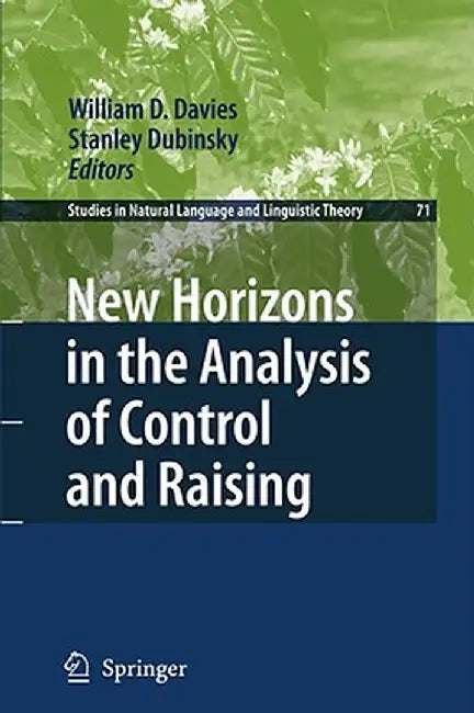 New Horizons in the Analysis of Control and Raising by William D. Davies