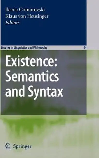 Existence: Semantics and Syntax by Ileana Comorovski