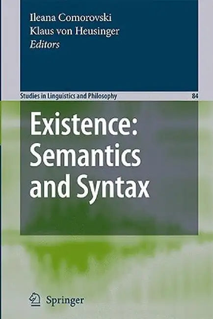 Existence: Semantics and Syntax by Ileana Comorovski