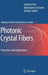 Photonic Crystal Fibers: Properties and Applications by F. Poli