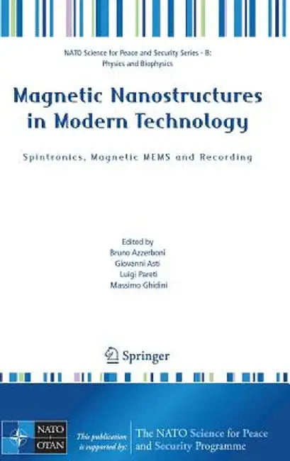 Magnetic Nanostructures in Modern Technology: Spintronics, Magnetic Mems and Recording by Bruno Azzerboni