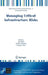 Managing Critical Infrastructure Risks by Igor Linkov