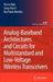 Analog-Baseband Architectures and Circuits for Multistandard and Low-Voltage Wireless Transceivers by Pui-In Mak
