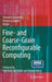 Fine- And Coarse-Grain Reconfigurable Computing [With CDROM] by Stamatis Vassiliadis
