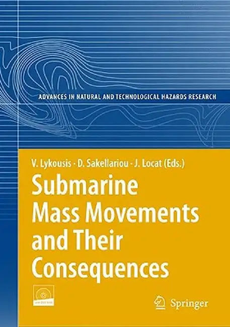 Submarine Mass Movements and Their Consequences: 3rd International Symposium [With DVD ROM] by Vasilios Lykousis