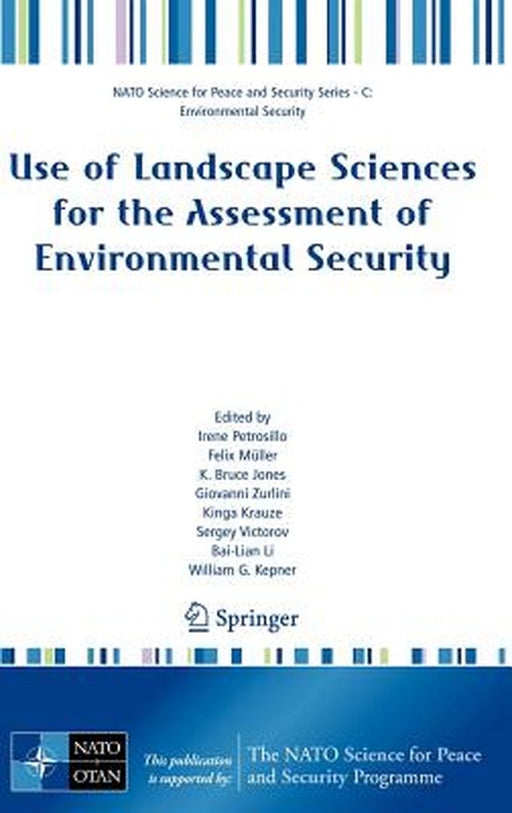 Use of Landscape Sciences for the Assessment of Environmental Security by Irene Petrosillo