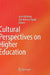Cultural Perspectives on Higher Education by Jussi Välimaa