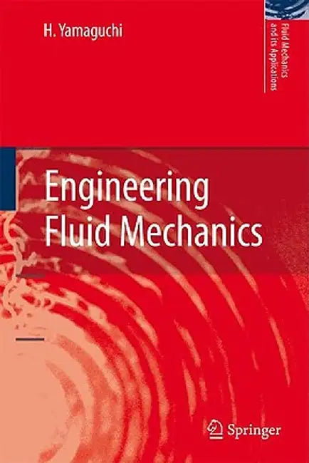 Engineering Fluid Mechanics by H. Yamaguchi
