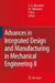 Advances in Integrated Design and Manufacturing in Mechanical Engineering II by Serge Tichkiewitch, M. Tollenaere, Pascal Ray