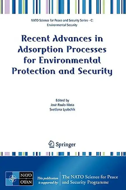 Recent Advances in Adsorption Processes for Environmental Protection and Security by José Paulo Mota