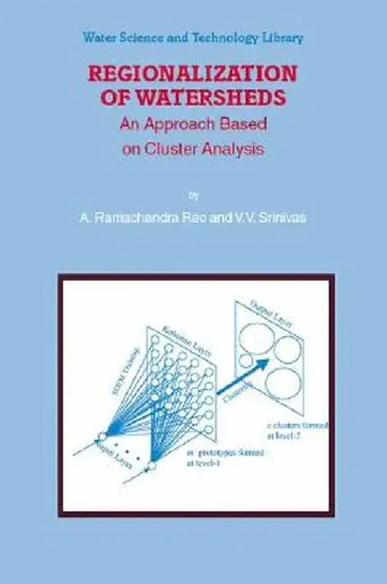 Regionalization of Watersheds: An Approach Based on Cluster Analysis by A. R. Rao