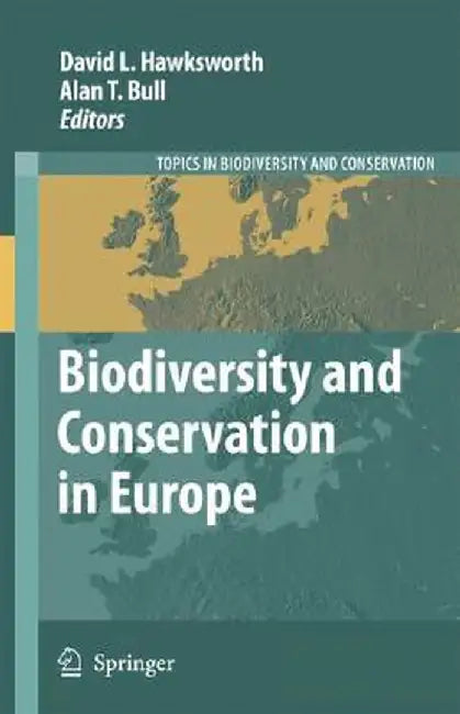Biodiversity And Conservation In Europe by David L. Hawksworth, Alan T. Bull