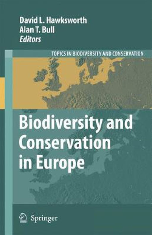 Biodiversity And Conservation In Europe by David L. Hawksworth, Alan T. Bull