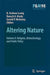 Altering Nature: Religion, Biotechnology, and Public Policy by B.A. Lustig, B.A. Brody, Gerald P. McKenny