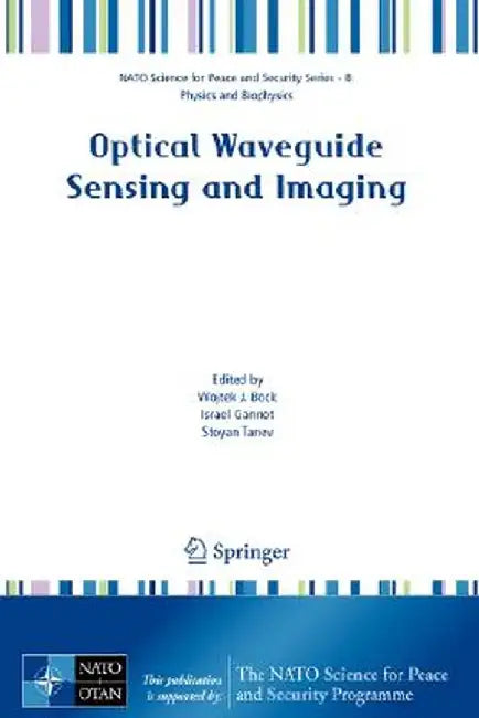 Optical Waveguide Sensing and Imaging by Wojtek J. Bock