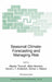 Seasonal Climate: Forecasting and Managing Risk by Alberto Troccoli, Mike Harrison, David L. T. Anderson