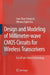 Design and Modeling of Millimeter-Wave CMOS Circuits for Wireless Transceivers: Era of Sub-100nm Technology by Ivan Chee-Hong Lai