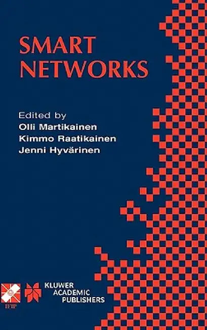 Smart Networks: Ifip Tc6 / Wg6.7 Seventh International Conference on Intelligence in Networks (Smartnet 2002) April 8-10, 2002, Saaris by Olli Martikainen
