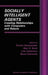Socially Intelligent Agents: Creating Relationships with Computers and Robots by Kerstin Dautenhahn