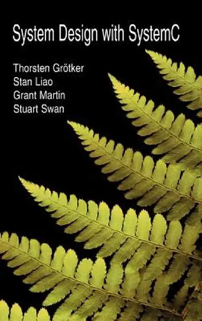 System Design with Systemc(tm) by Thorsten Grötker