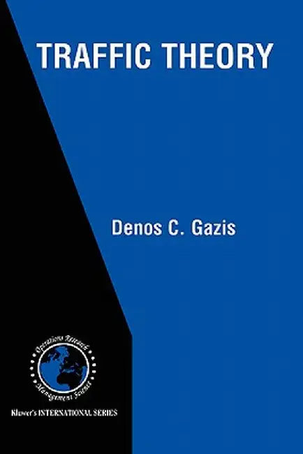 Traffic Theory by Denos C. Gazis