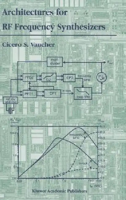 Architectures for RF Frequency Synthesizers by Cicero S. Vaucher