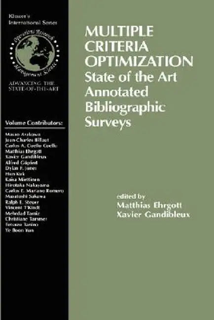 Multiple Criteria Optimization: State of the Art Annotated Bibliographic Surveys by Xavier Gandibleux