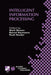 Intelligent Information Processing: Ifip 17th World Computer Congress -- Tc12 Stream on Intelligent Information Processing August 25-30, 2002, Montréa by Mark Musen
