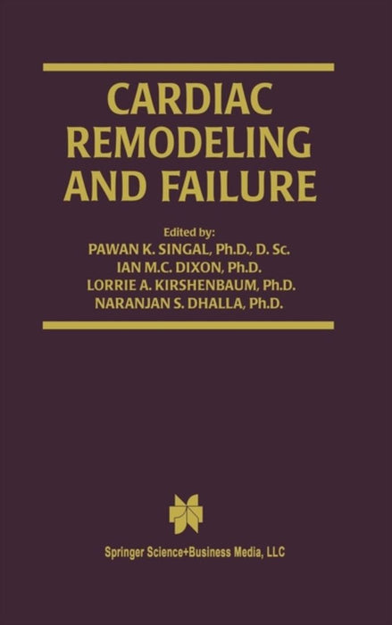 Cardiac Remodeling And Failure by Pawan K. Singal, Others