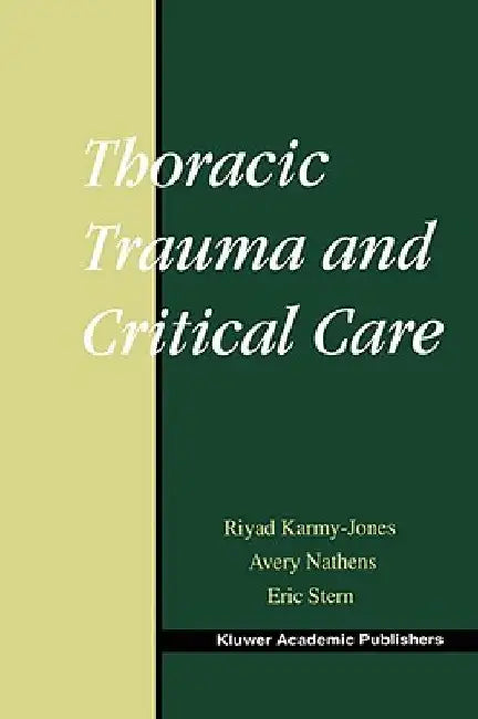 Thoracic Trauma and Critical Care by Riyad Karmy-Jones