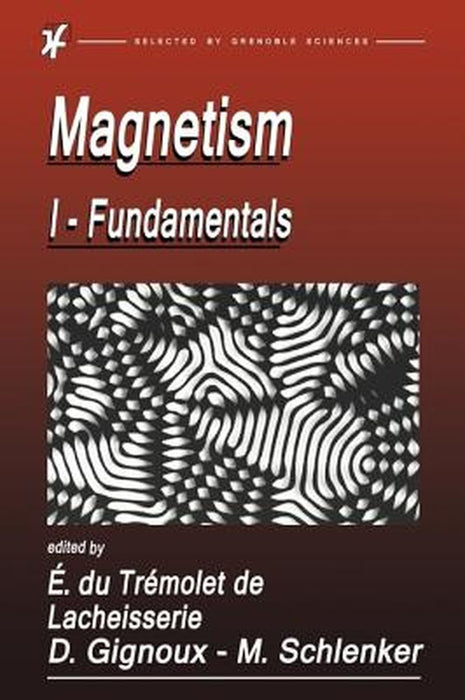 Magnetism: Fundamentals, Materials and Applications by University Joseph Fourier