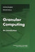 Granular Computing: An Introduction by Andrzej Bargiela