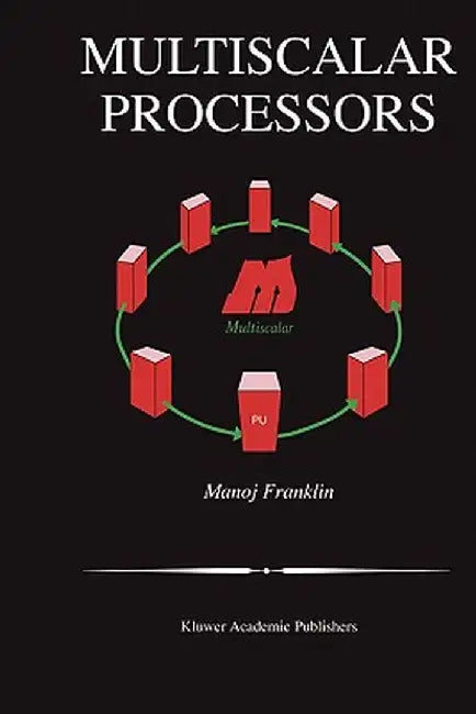 Multiscalar Processors by Manoj Franklin
