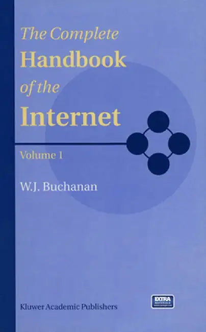 The Complete Handbook of the Internet by B. Buchanan