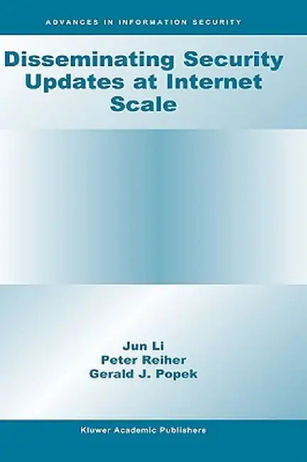 Disseminating Security Updates at Internet Scale by Jun Li
