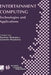 Entertainment Computing: Technologies and Application by Ryohei Nakatsu
