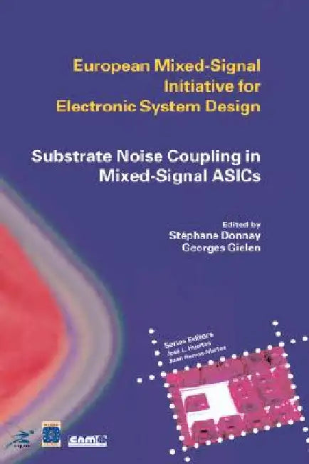 Substrate Noise Coupling in Mixed-Signal Asics by Stéphane Donnay, Georges Gielen