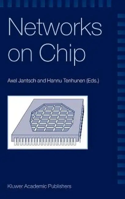 Networks on Chip by Axel Jantsch