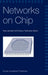Networks on Chip by Axel Jantsch