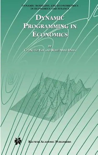 Dynamic Programming in Economics by Cuong Van