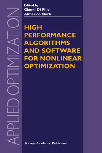 High Performance Algorithms and Software for Nonlinear Optimization by Gianni Pillo, Almerico Murli